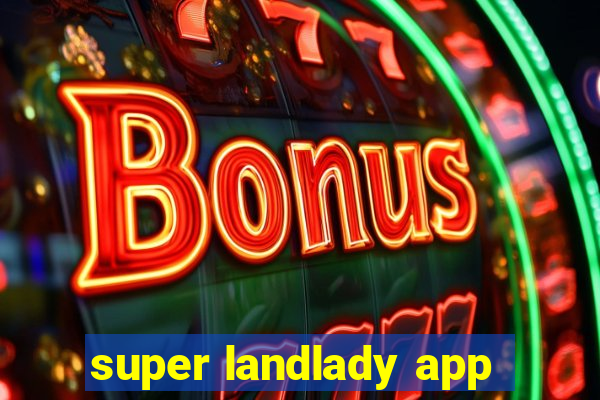 super landlady app